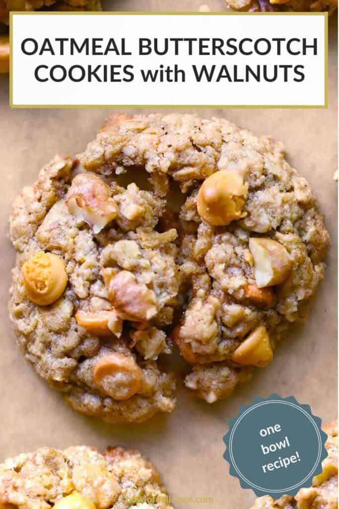 Pinterest image for Oatmeal Butterscotch Cookies with Walnuts.