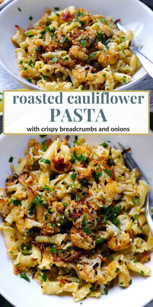 Pinterest collage image for roasted cauliflower pasta.