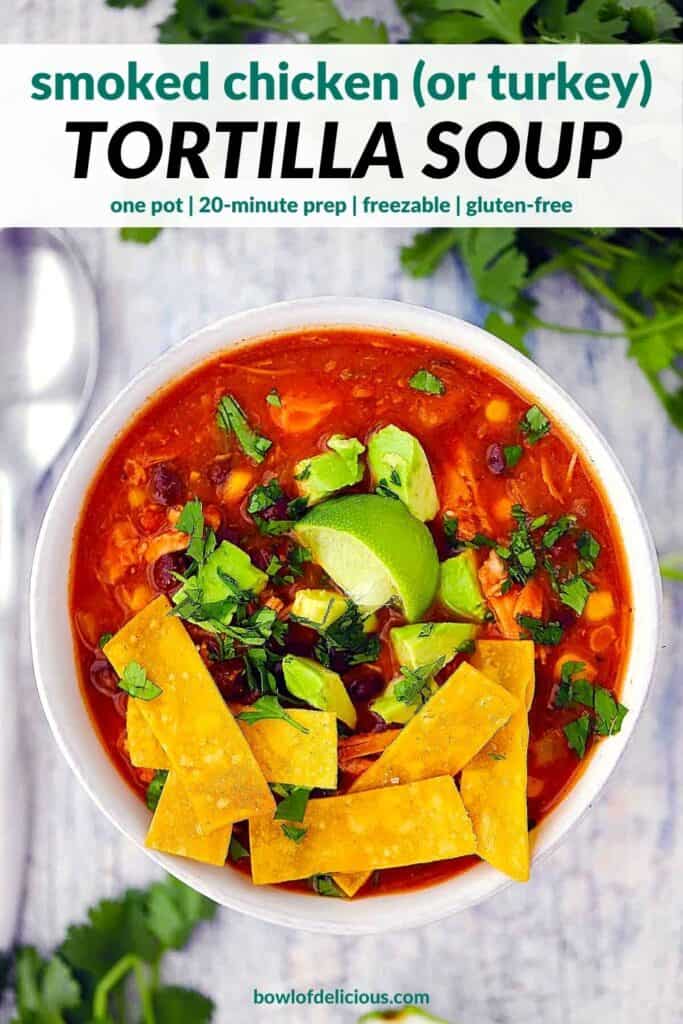 Pinterest image for Smoked Chicken or Turkey Tortilla Soup.