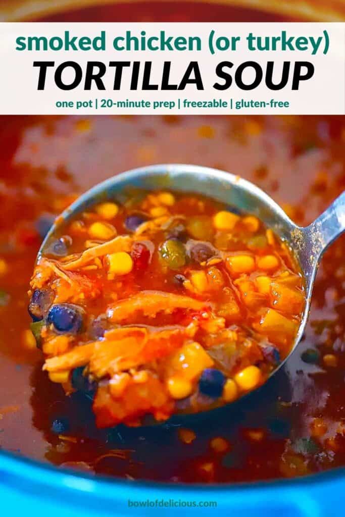 Pinterest image for Smoked Chicken or Turkey Tortilla Soup.